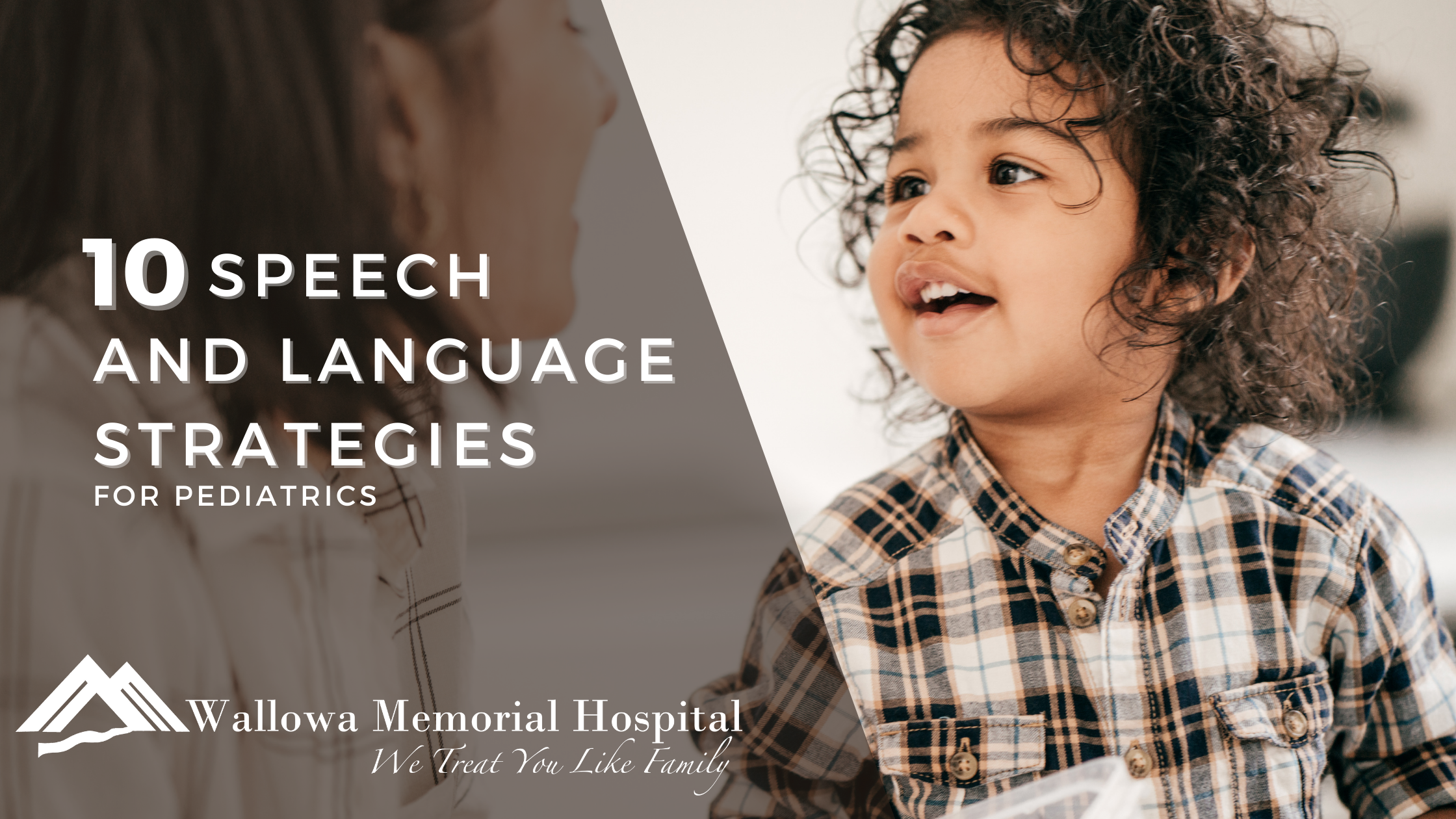 Woman and child speaking to each other. 10 Speech and language strategies for pediatrics, Wallowa Memorial Hosptial, We Treat Your Like Family.